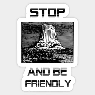 Stop and be friendly Sticker